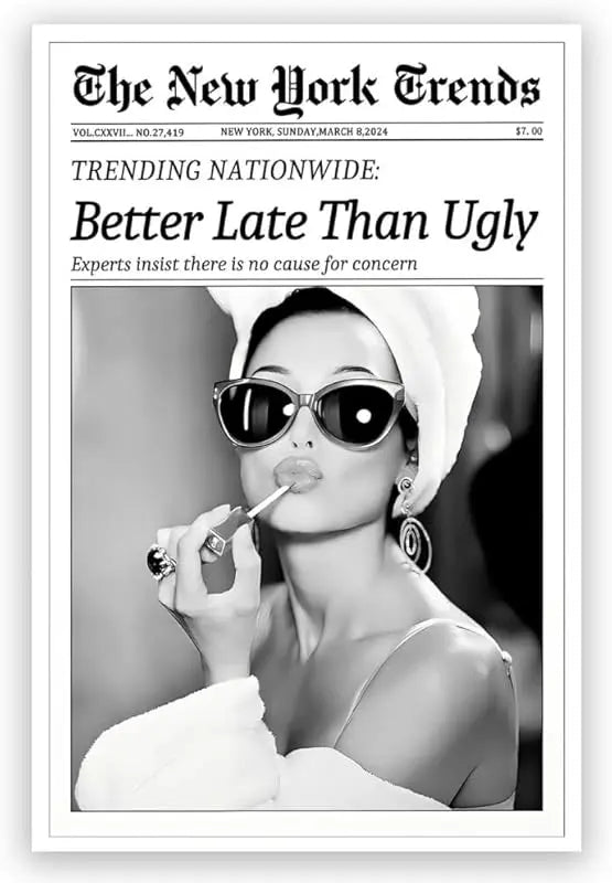 Newspaper Wall Art Canvas Prints Vintage Black and White Better Late Than Ugly Decor Poster Funky Feminist Posters Trendy College Wall Decor for Girly Dorm Room Bathroom Wall Decor 8x12inch Unframed https://www.amazon.com/dp/B0DHYCHY7C