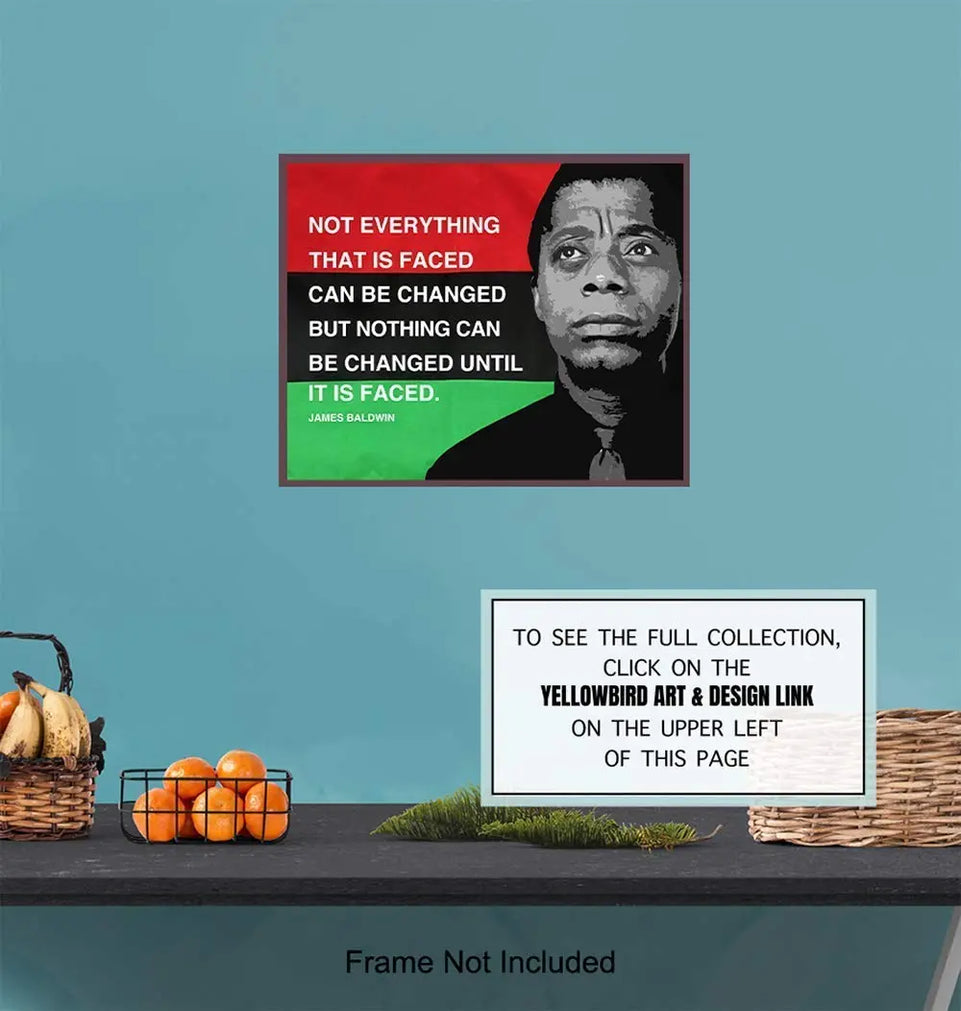 James Baldwin Quote, Black Leaders Inspirational Wall Art Print - 8x10 Civil Rights Home Decor, Classroom Decoration on African American Flag - Gift for Teacher, Black History Month - Unframed Poster https://www.amazon.com/dp/B084VJRZJR
