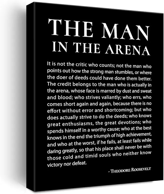 Inspirational Canvas Wall Art Motivational the Man in the Arena Quote Canvas Print Positive Speech Quotes Canvas Painting Office Home Wall Decor Framed Gift 12x15 Inches (Black) https://www.amazon.com/dp/B0CSSQS6WZ