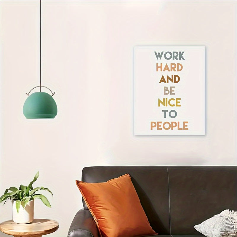 1pc Wooden Frame Canvas Painting - "Work Hard And Be Nice To People" Inspirational Wall Art For Office, Home, Classroom, And Playroom