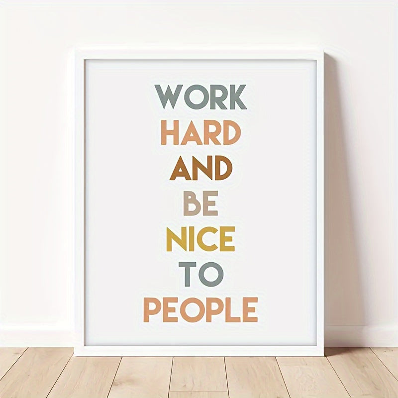 1pc Wooden Frame Canvas Painting - "Work Hard And Be Nice To People" Inspirational Wall Art For Office, Home, Classroom, And Playroom