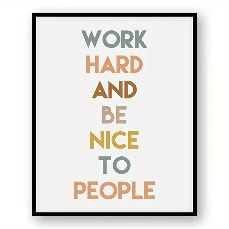 1pc Wooden Frame Canvas Painting - "Work Hard And Be Nice To People" Inspirational Wall Art For Office, Home, Classroom, And Playroom