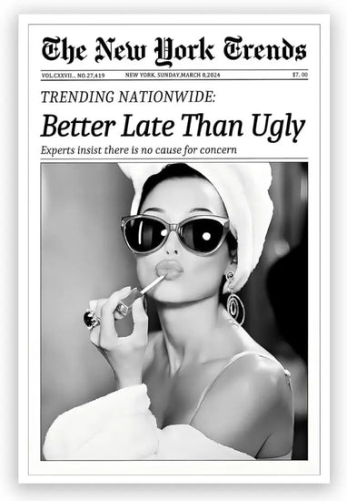 Newspaper Wall Art Canvas Prints Vintage Black and White Better Late Than Ugly Decor Poster Funky Feminist Posters Trendy College Wall Decor for Girly Dorm Room Bathroom Wall Decor 8x12inch Unframed https://www.amazon.com/dp/B0DHYCHY7C